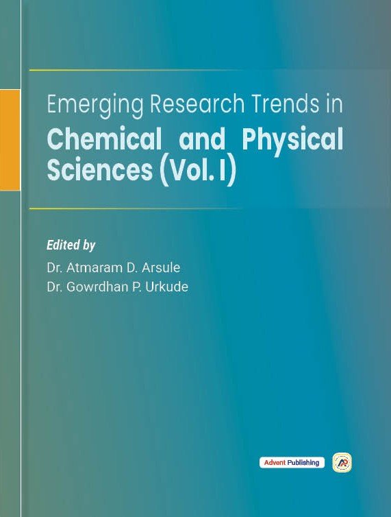Emerging Research Trends in Chemical and Physical Sciences - Vol I